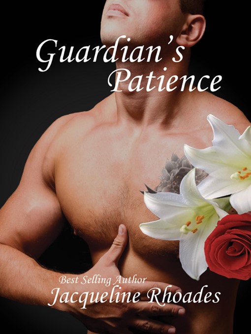 Title details for Guardian's Patience by Jacqueline Rhoades - Available